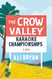 Buy The Crow Valley Karaoke Championships: A Novel