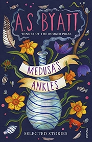 Buy Medusa’s Ankles: Selected Stories