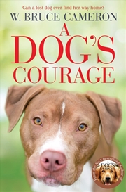 Buy A Dog's Courage (A Dog's Way Home)