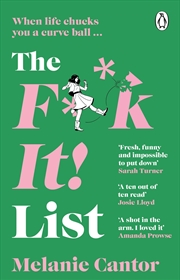 Buy The F**k It! List: The uplifting, hilarious novel that proves the best things can come from disaster