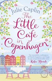 Buy The Little Café in Copenhagen: Fall in Love and Escape the Winter Blues with This Wonderfully Heartw