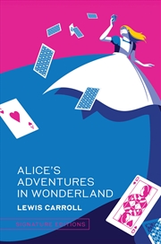 Buy Alice's Adventures in Wonderland (Signature Editions)