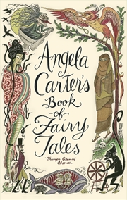 Buy Angela Carter's Book of Fairy Tales. Edited by Angela Carter