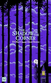 Buy The Shadow in The Corner & Other Classic Ghost Stories (Monsters and Misfits)