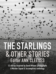 Buy The Starlings & Other Stories: A Murder Squad & Accomplices Anthology