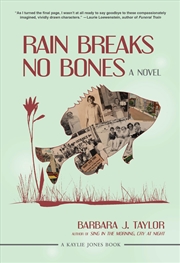 Buy Rain Breaks No Bones: A Novel