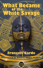 Buy What Became Of The White Savage