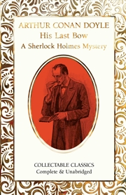 Buy His Last Bow A Sherlock Holmes Mystery