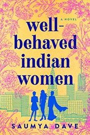 Buy Wellbehaved Indian Women