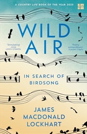 Buy Wild Air: In Search of Birdsong