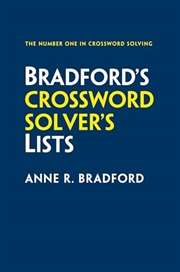 Buy Bradford’s Crossword Solver’s Lists: More than 100,000 solutions for cryptic and quick puzzles in 50