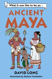 Buy What It Was Like To Be An Ancient Maya