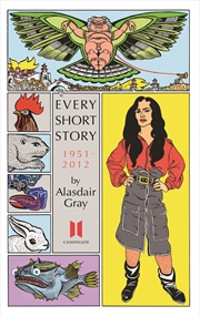 Buy Every Short Story/Alasdair Grey 1951-12