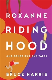 Buy Roxanne Riding Hood - And Other Dubious Tales