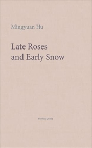 Buy Late Roses And Early Snow