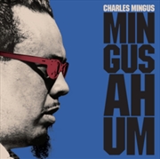 Buy Mingus Ah-Um [Includes Bonus Tracks]