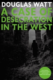 Buy Case Of Desecration In The West