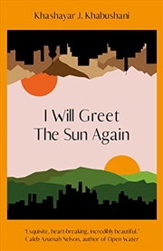 Buy I Will Greet The Sun Again