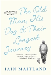 Buy Old Man, His Dog & Their Longest Journey