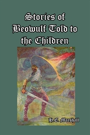 Buy Stories Of Beowulf Told To The Children