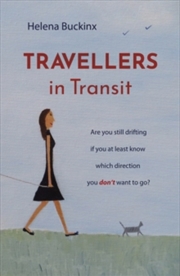 Buy Travellers in Transit : Are you still drifting if you at least know which direction you don’t want t