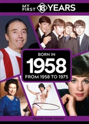 Buy My First 18 Years - Born in 1958 : From 1958 to 1976