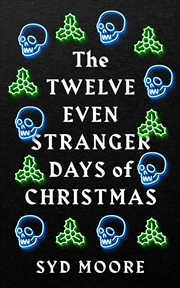 Buy Twelve Even Stranger Days Of Christmas