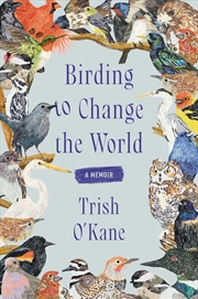 Buy Birding To Change The World