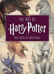 Buy The Art of Harry Potter (Mini Book): Mini Book of Creatures