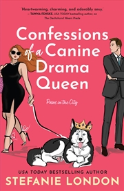 Buy Confessions of a Canine Drama Queen