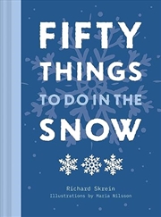 Buy Fifty Things to Do in the Snow