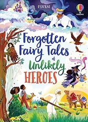 Buy Forgotten Fairy Tales of Unlikely Heroes