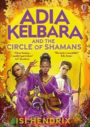 Buy Adia Kelbara and the Circle of Shamans