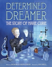 Buy Determined Dreamer The Story Of Marie Curie