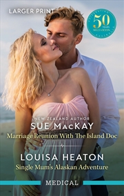 Buy Marriage Reunion With The Island Doc/Single Mum's Alaskan Adventure