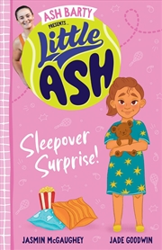 Buy Little Ash Sleepover Surprise! the brand new book of 2024 in the younger reader series from Australi