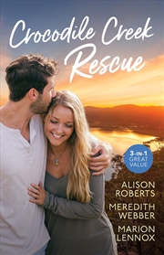 Buy Crocodile Creek Rescue/The Playboy Doctor's Proposal/The Nurse He's Been Waiting For/Their Lost-And-