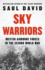 Buy Sky Warriors: British Airborne Forces In The Second World War