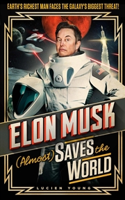 Buy Elon Musk Almost Saves The World