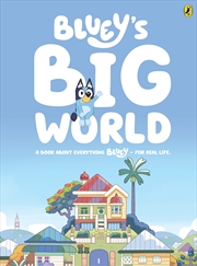 Buy Bluey - Bluey's Big World - A Book About Everything Bluey - For Real Life.