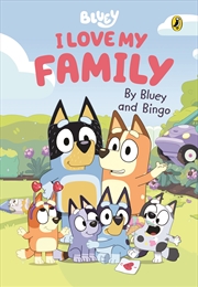 Buy Bluey - I Love My Family - A heart-warming family story by Bluey and Bingo