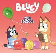 Buy Bluey - Mum School - A Mother's Day Book