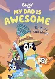 Buy Bluey - My Dad is Awesome - By Bluey and Bingo