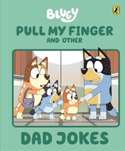 Buy Bluey - Pull My Finger and other Dad Jokes - A Father's Day Book