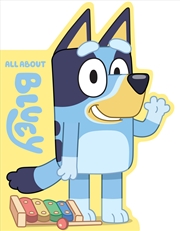 Buy Bluey - All About Bluey - A Shaped Board Book