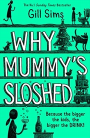 Buy Why Mummys Sloshed