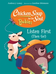 Buy Chicken Soup for the Soul for BABIES: Listen First (Then Go!)