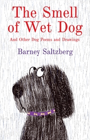 Buy The Smell of Wet Dog: And Other Dog Poems and Drawings