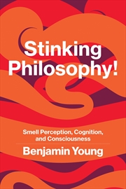 Buy Stinking Philosophy!: Smell Perception, Cognition, and Consciousness