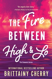 Buy Fire Between High & Lo, The